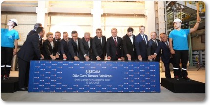 Şişecam Tarsus’taki Yeni Enerji Camı Hatlarını Devreye Aldı